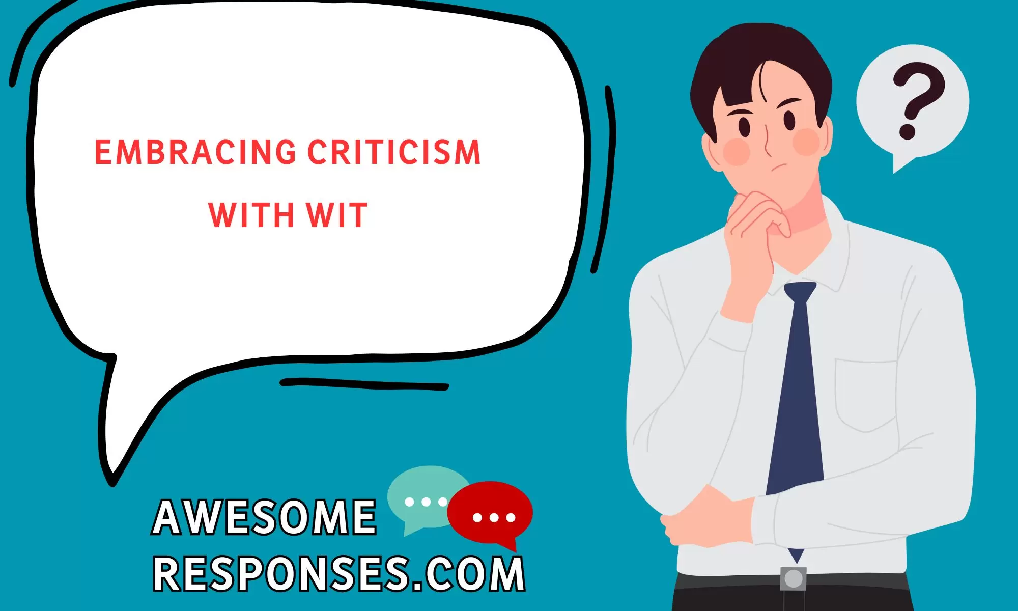 Embracing Criticism with Wit