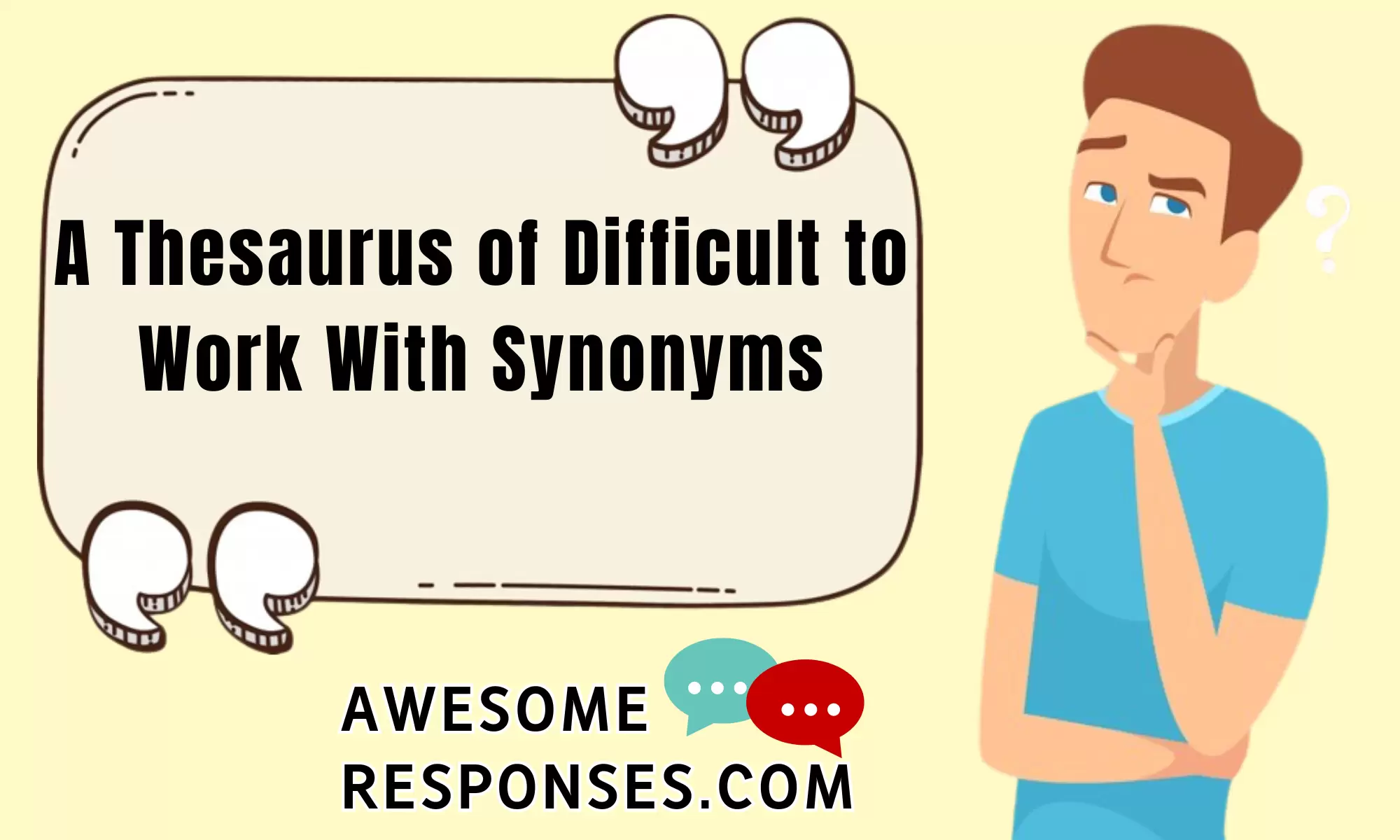 A Thesaurus of Difficult to Work With Synonyms
