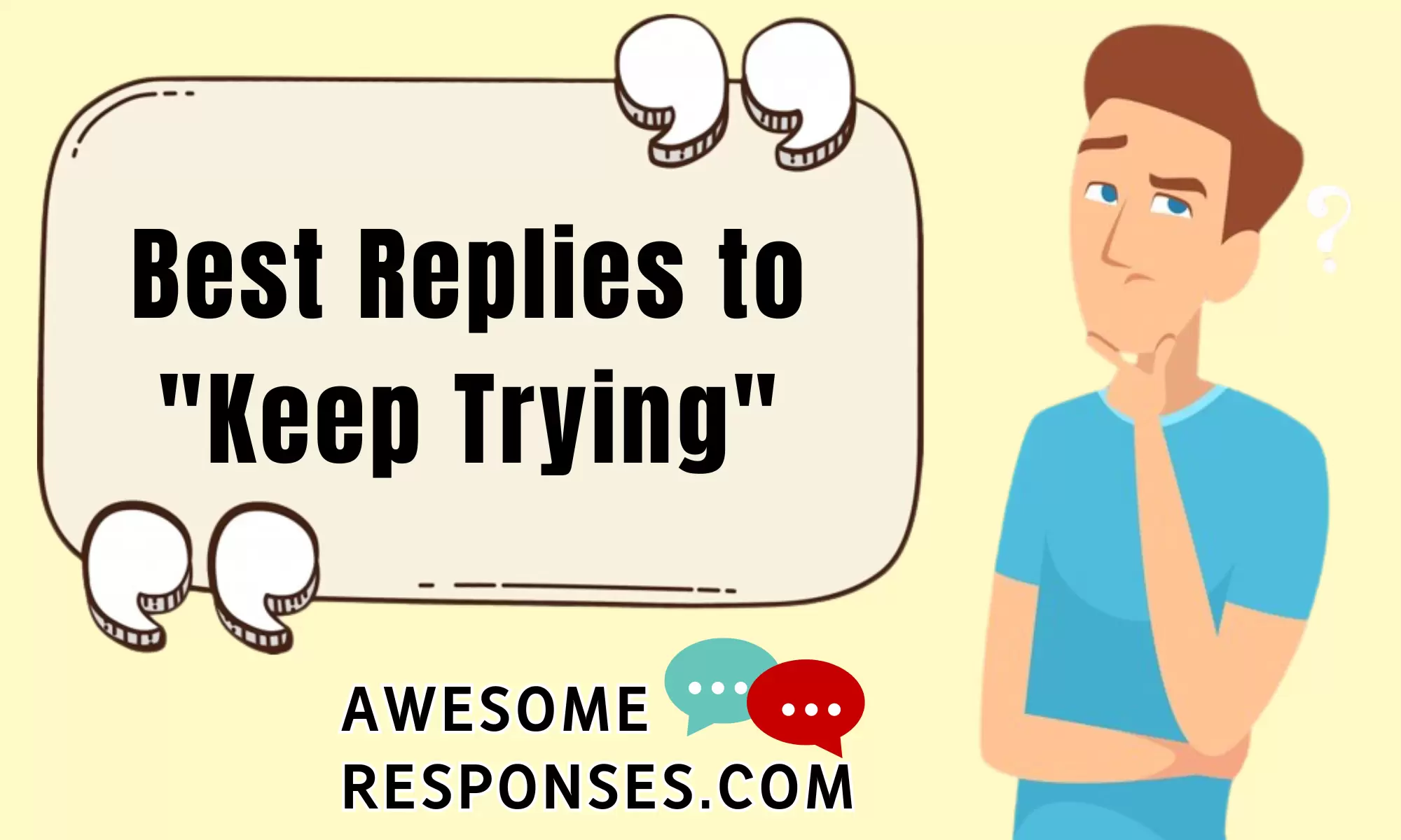 Best Replies to "Keep Trying"