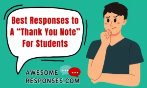 Best Responses to A “Thank You Note” For Students