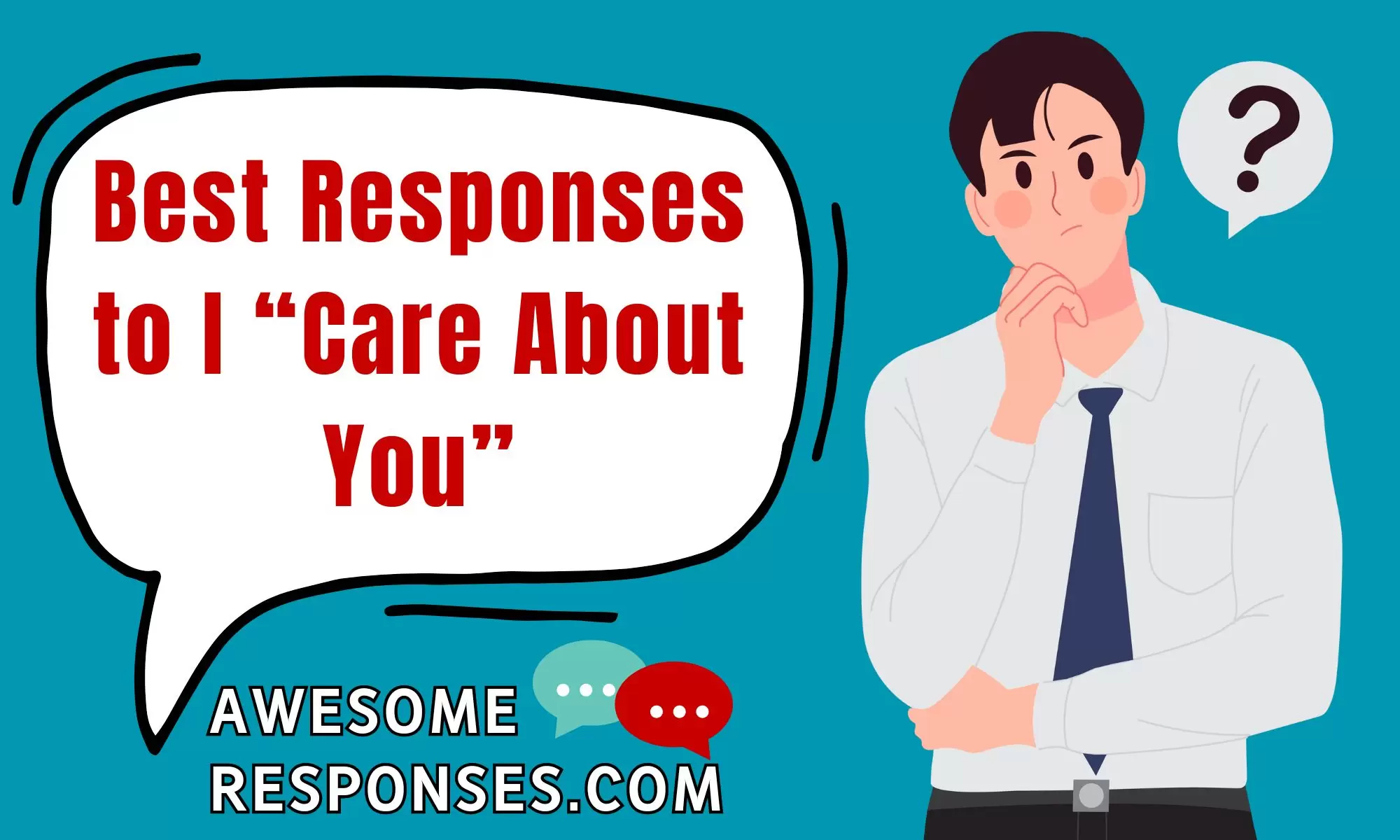 Best Responses to I “Care About You”
