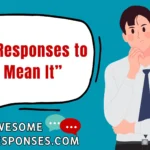 Best Responses to “I Mean It”