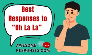 Best Responses to “Oh La La”