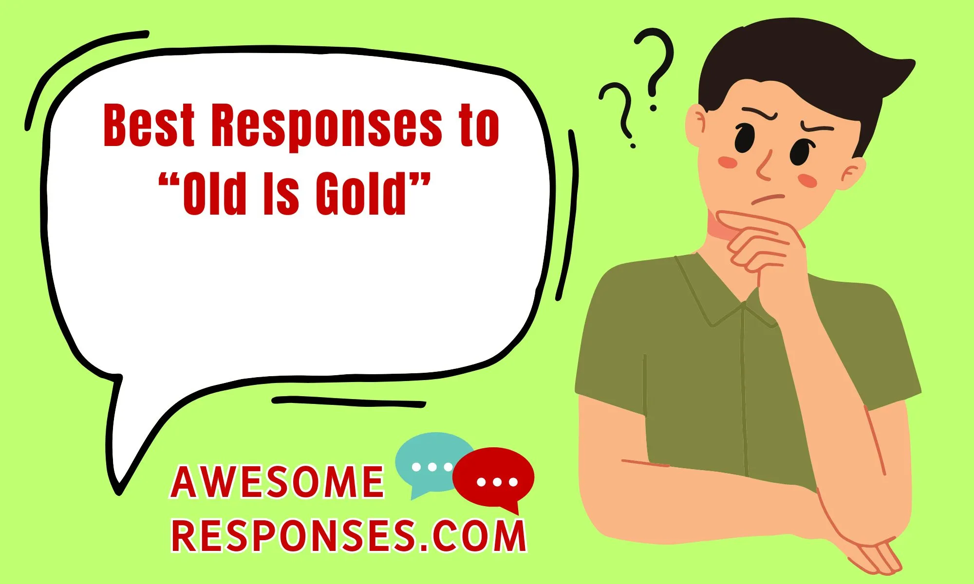 Best Responses to “Old Is Gold”