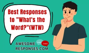 Best Responses to "What's the Word?"(WTW)