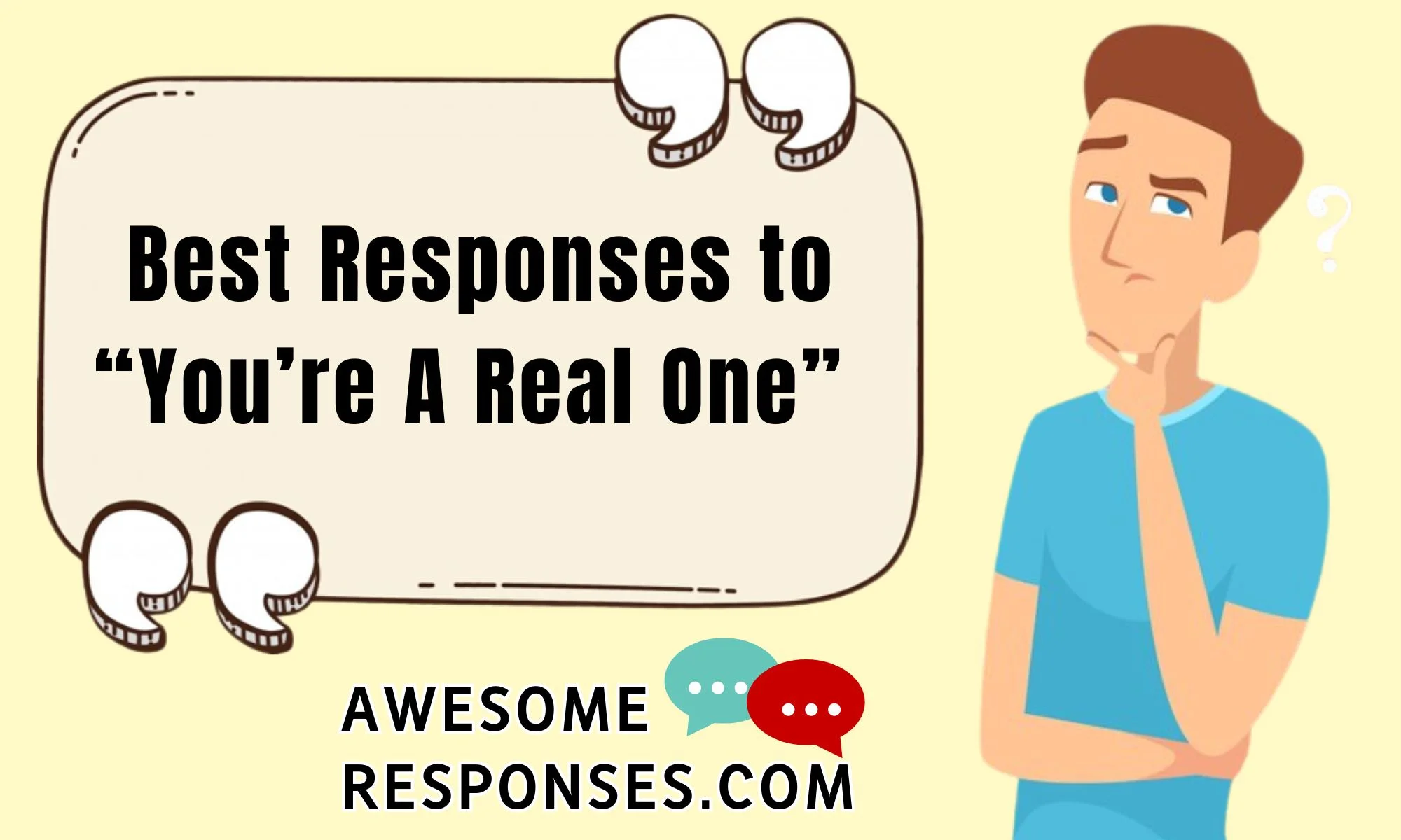 Best Responses to “You’re A Real One”