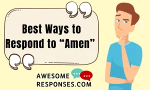 Best Ways to Respond to “Amen”