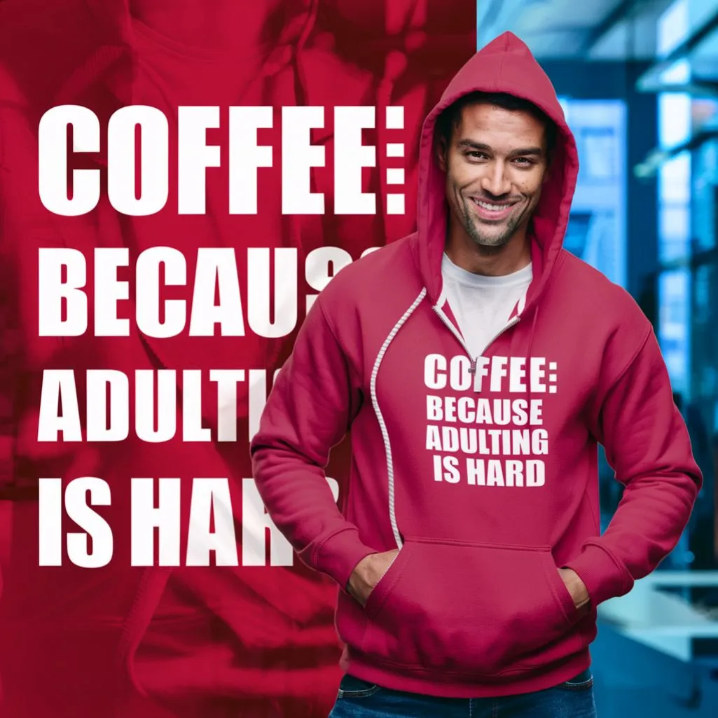 "Coffee: Because Adulting Is Hard."