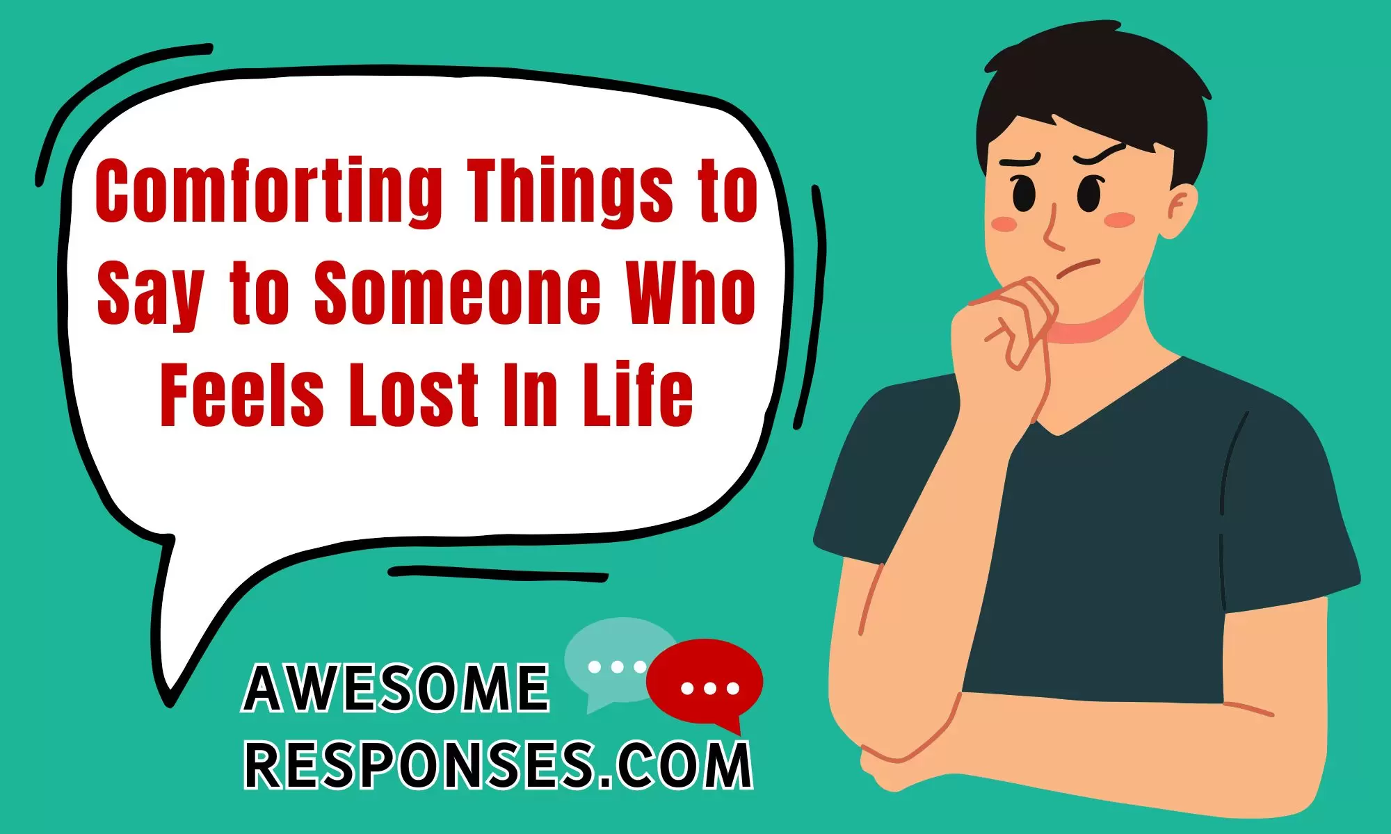 omforting Things to Say to Someone Who Feels Lost In Life