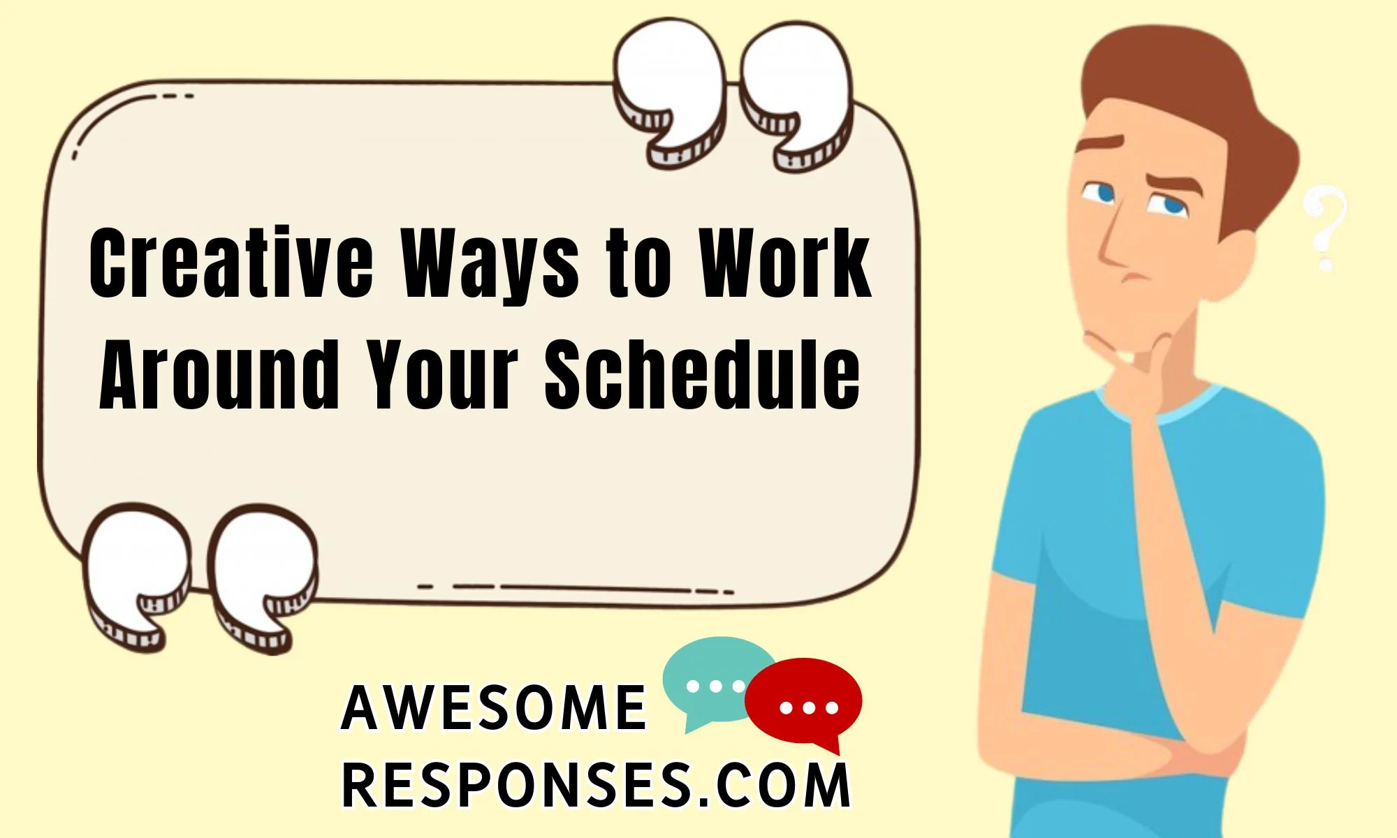Creative Ways to Work Around Your Schedule
