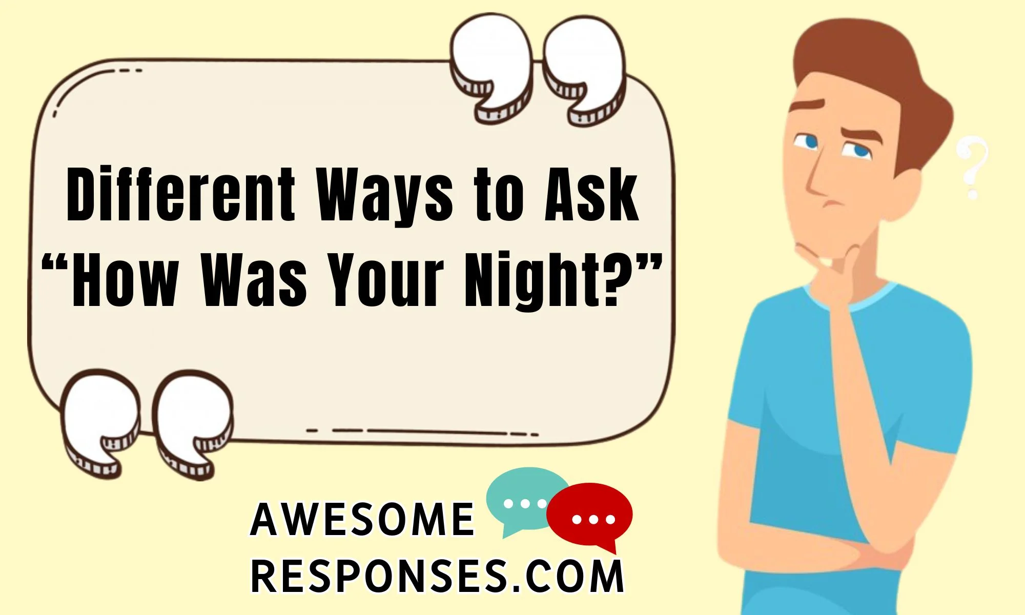 Different Ways to Ask “How Was Your Night?”