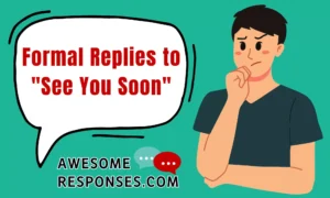 Formal Replies to "See You Soon"