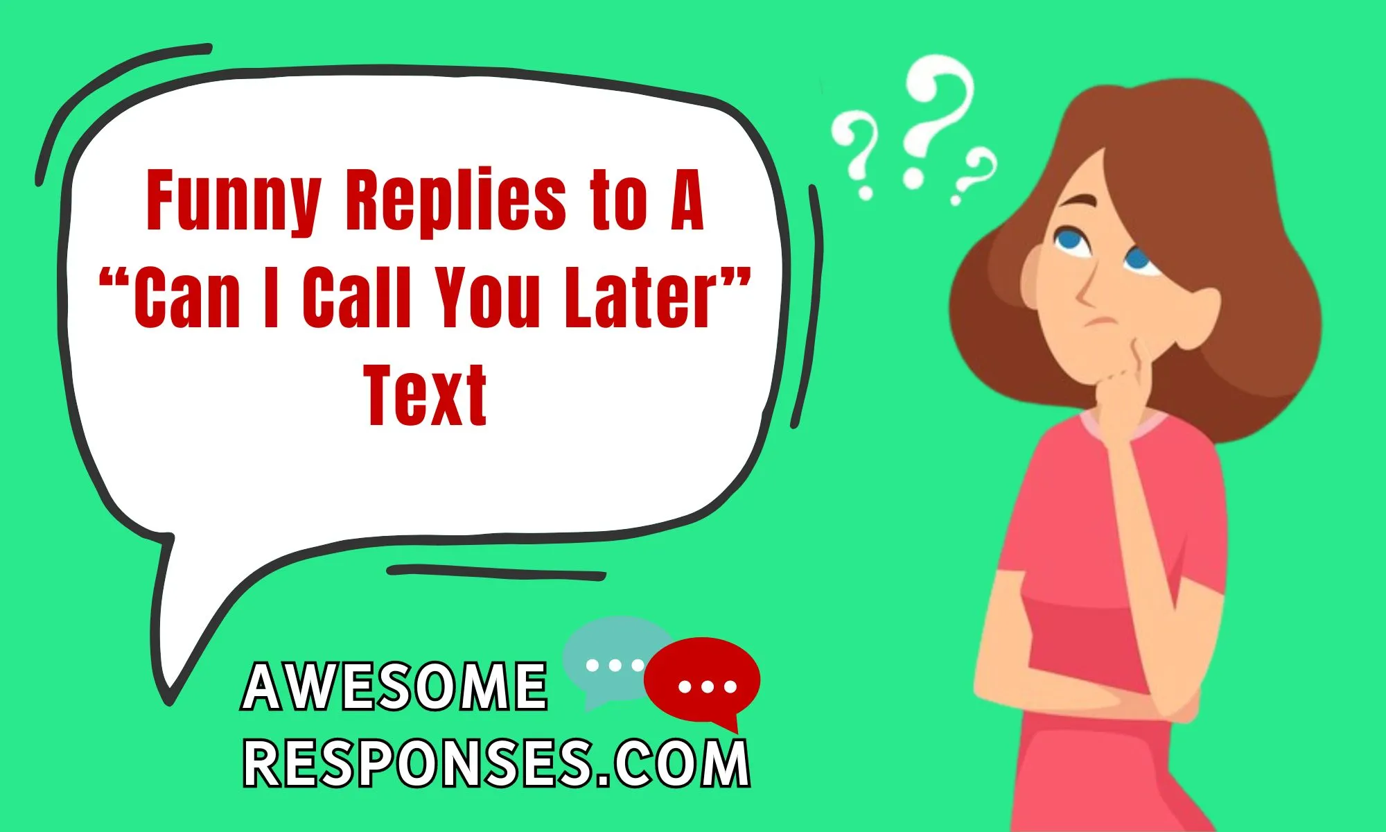 Funny Replies to A “Can I Call You Later” Text