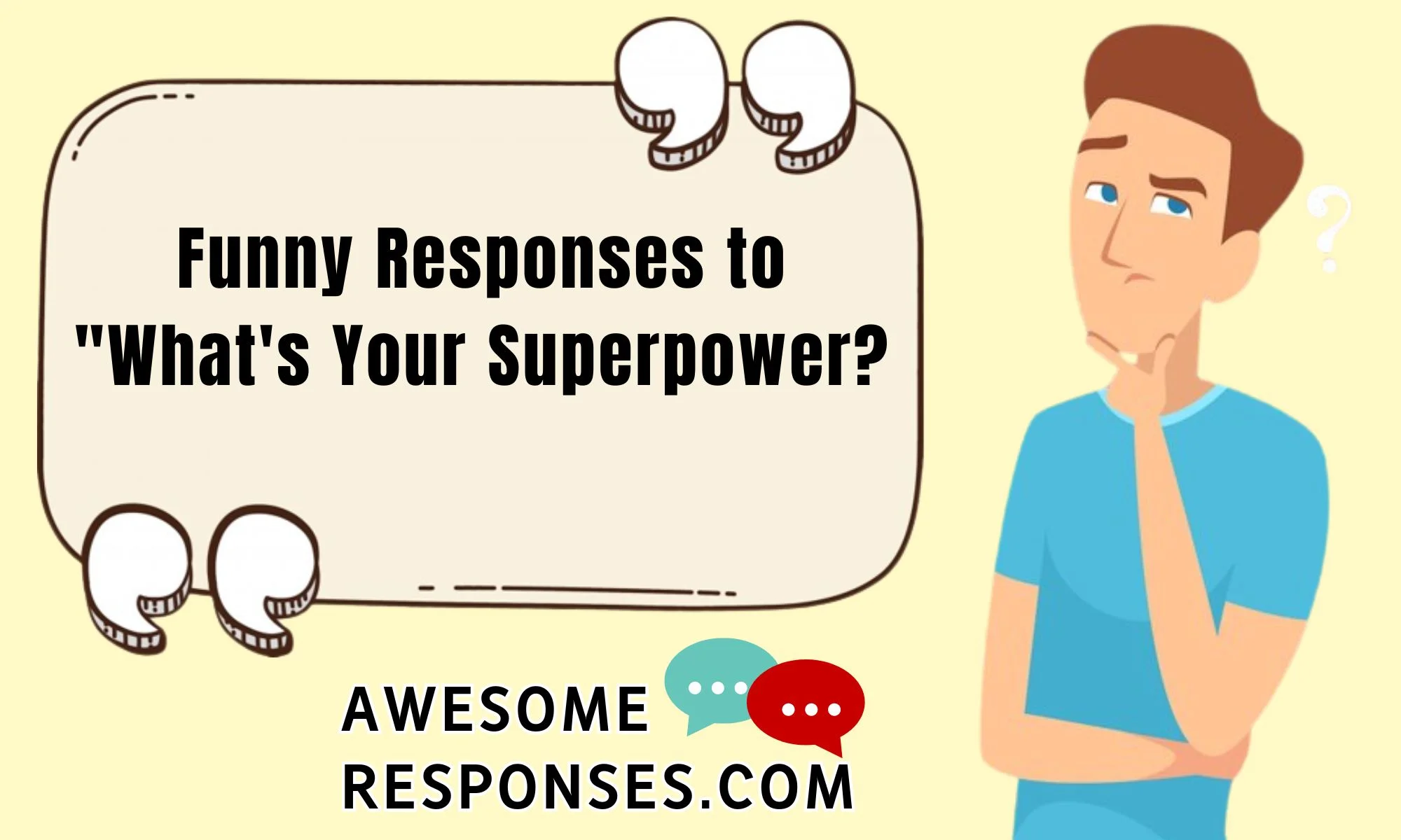 💬 30 Funny Responses to What's Your Superpower? ✔️✔️
