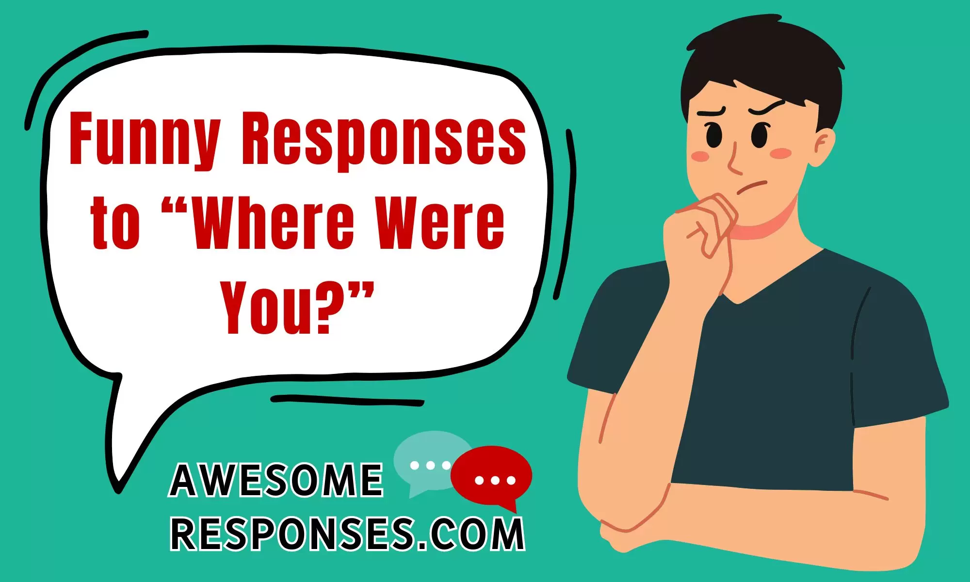 Funny Responses to “Where Were You?”