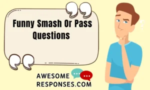 Funny Smash Or Pass Questions