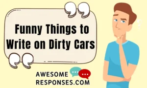 Funny Things to Write on Dirty Cars