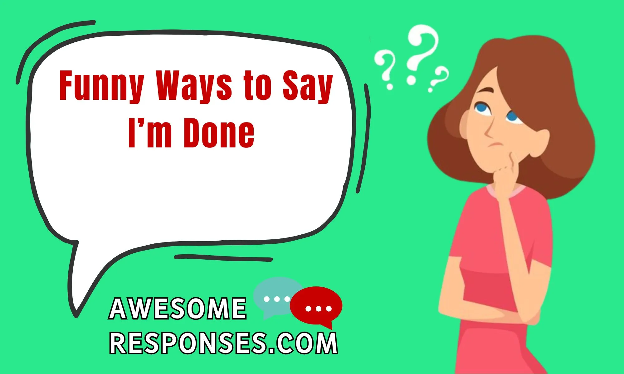 Funny Ways to Say I’m Done