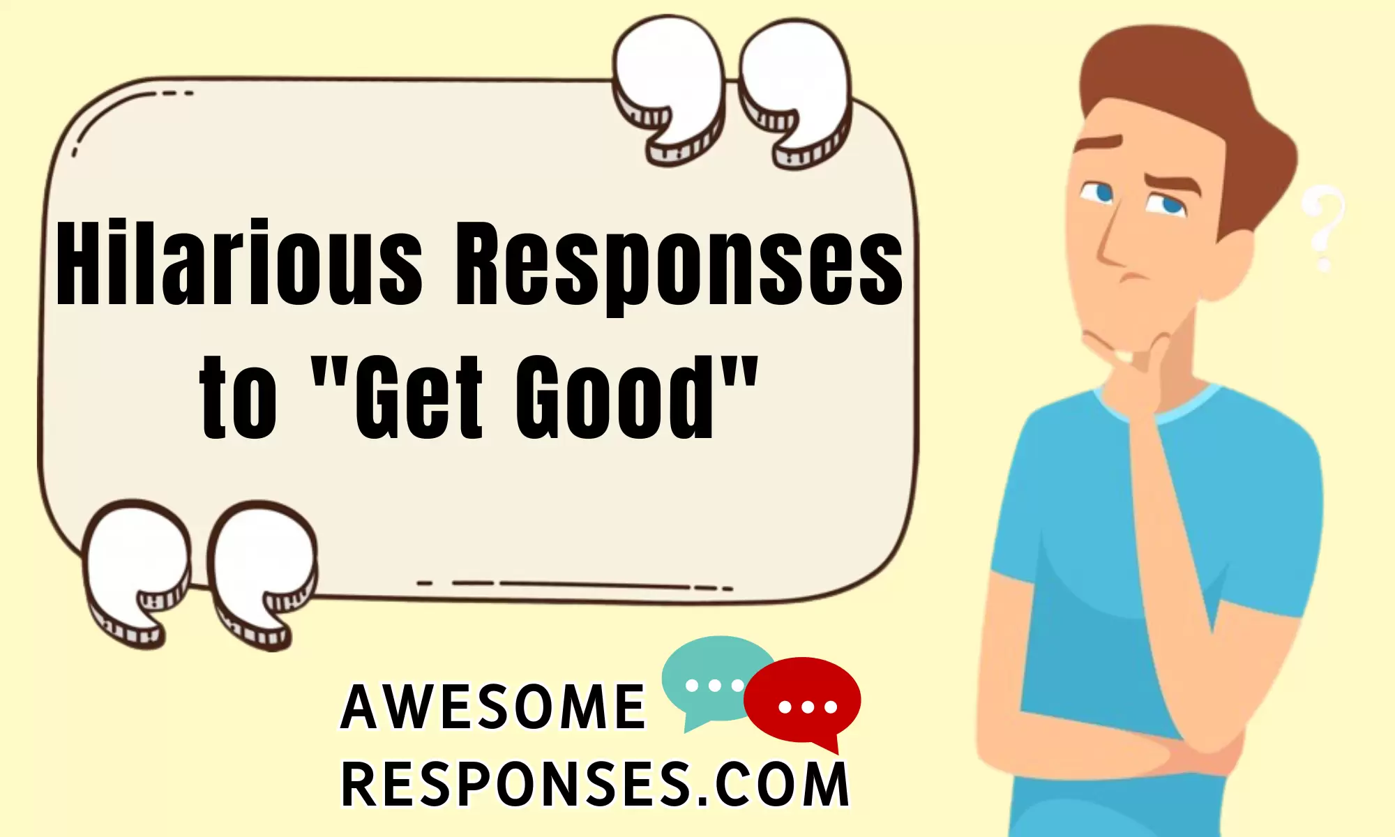 Hilarious Responses to "Get Good"