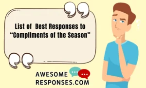 List of Best Responses to “Compliments of the Season”