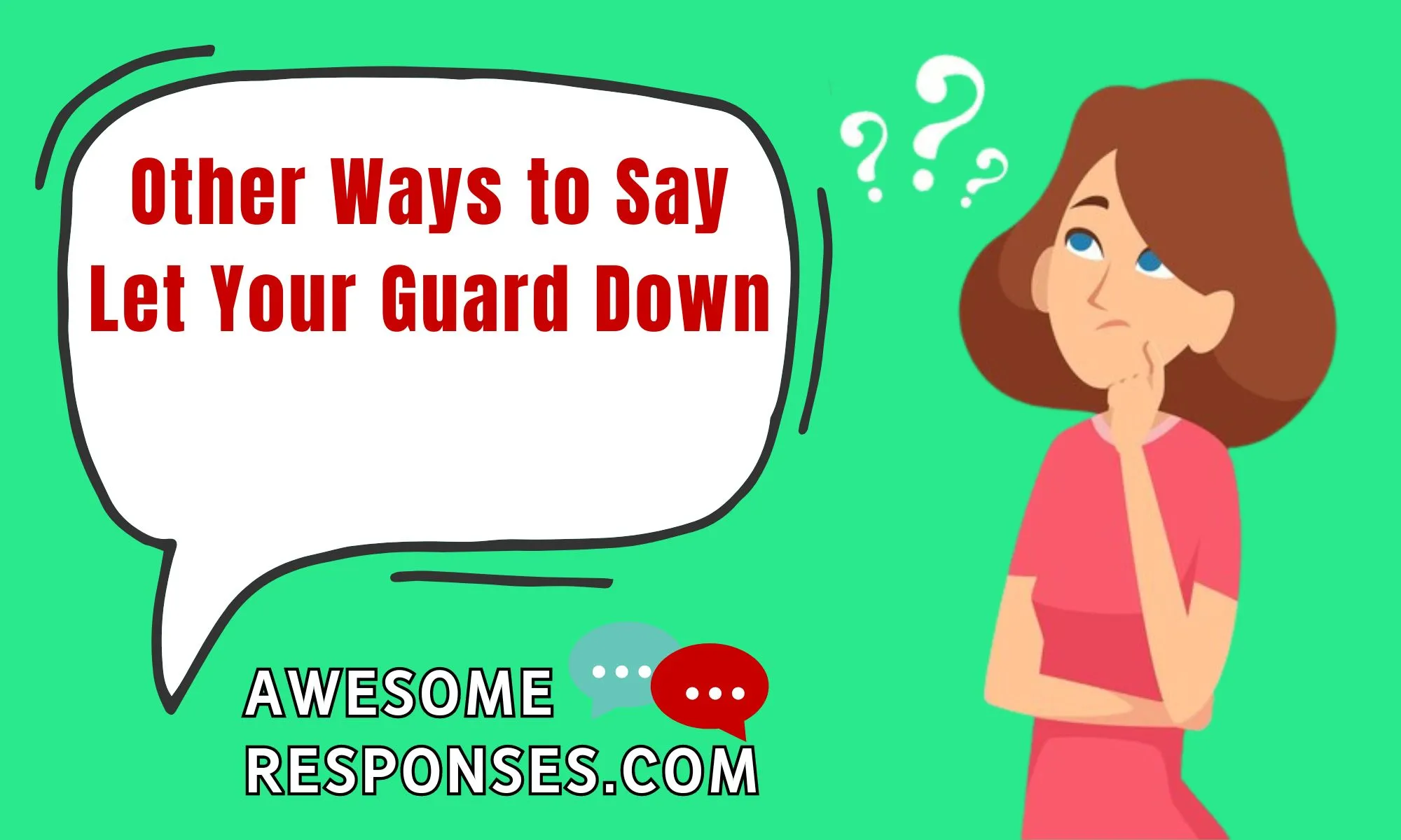 Other Ways to Say Let Your Guard Down