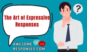 The Art of Expressive Responses