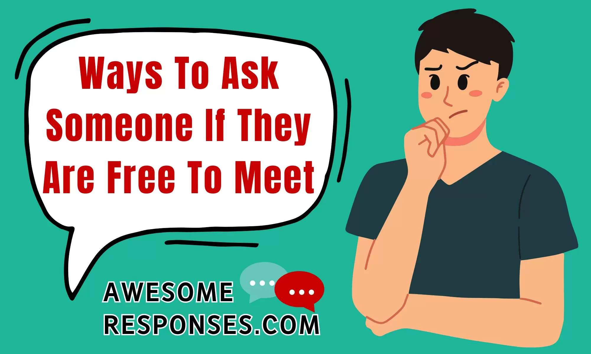 Ways To Ask Someone If They Are Free To Meet