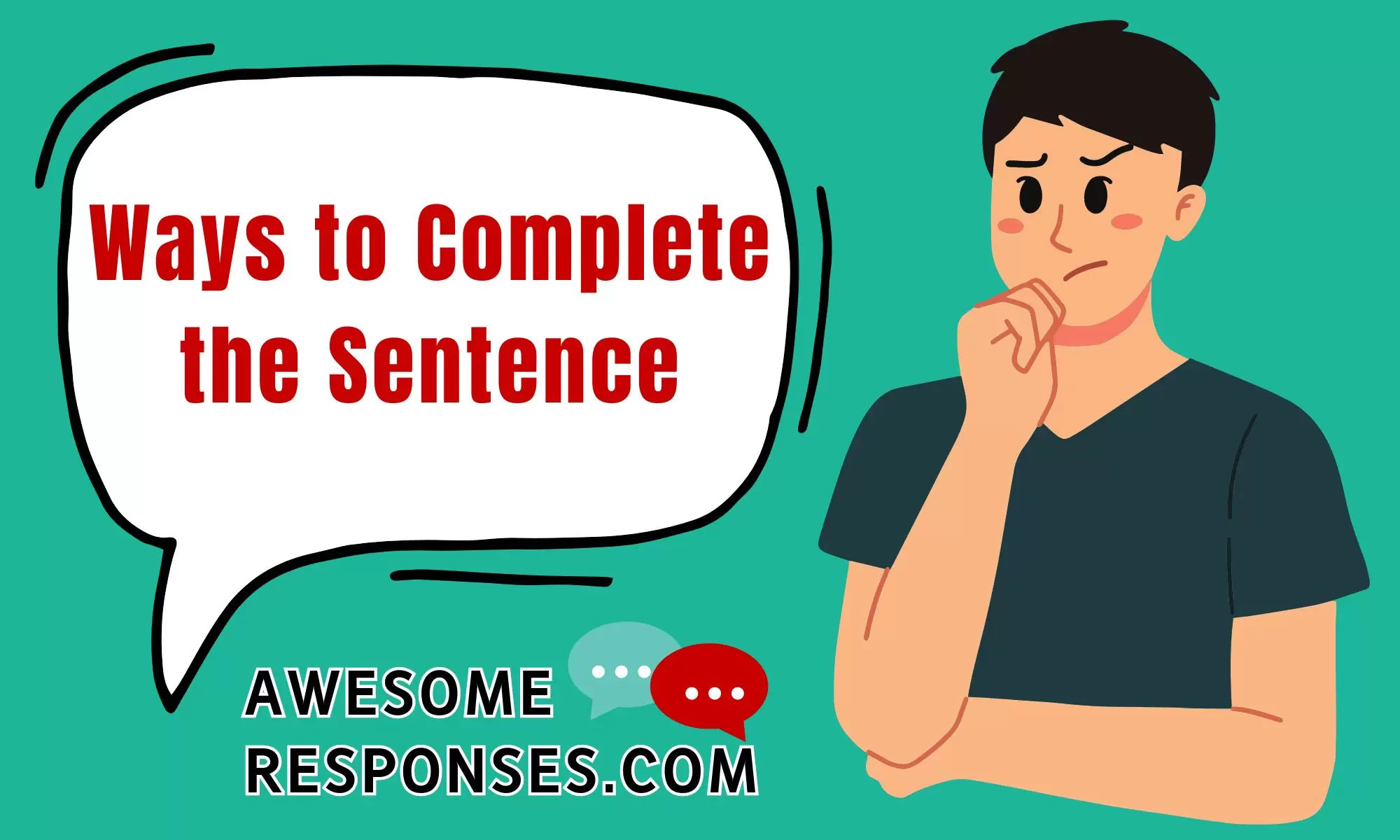 Ways to Complete the Sentence