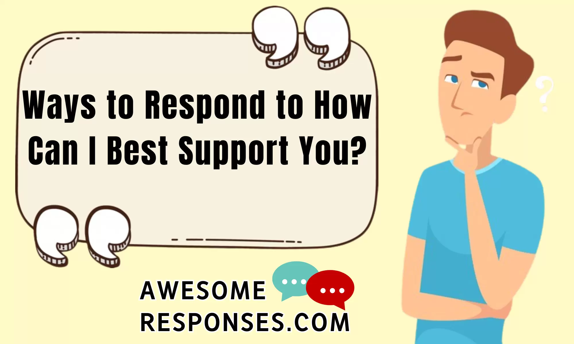 Ways to Respond to How Can I Best Support You?