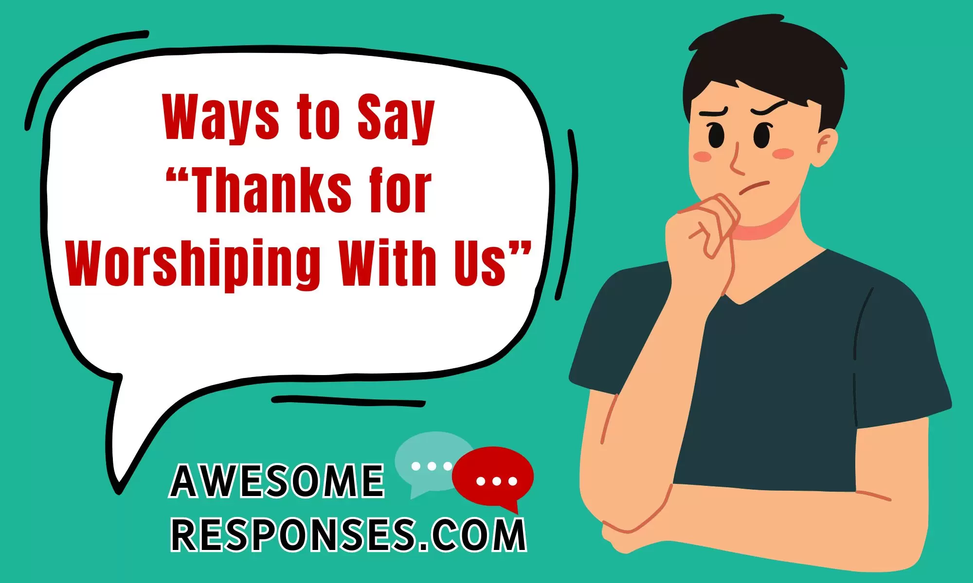 Ways to Say “Thanks for Worshiping With Us”