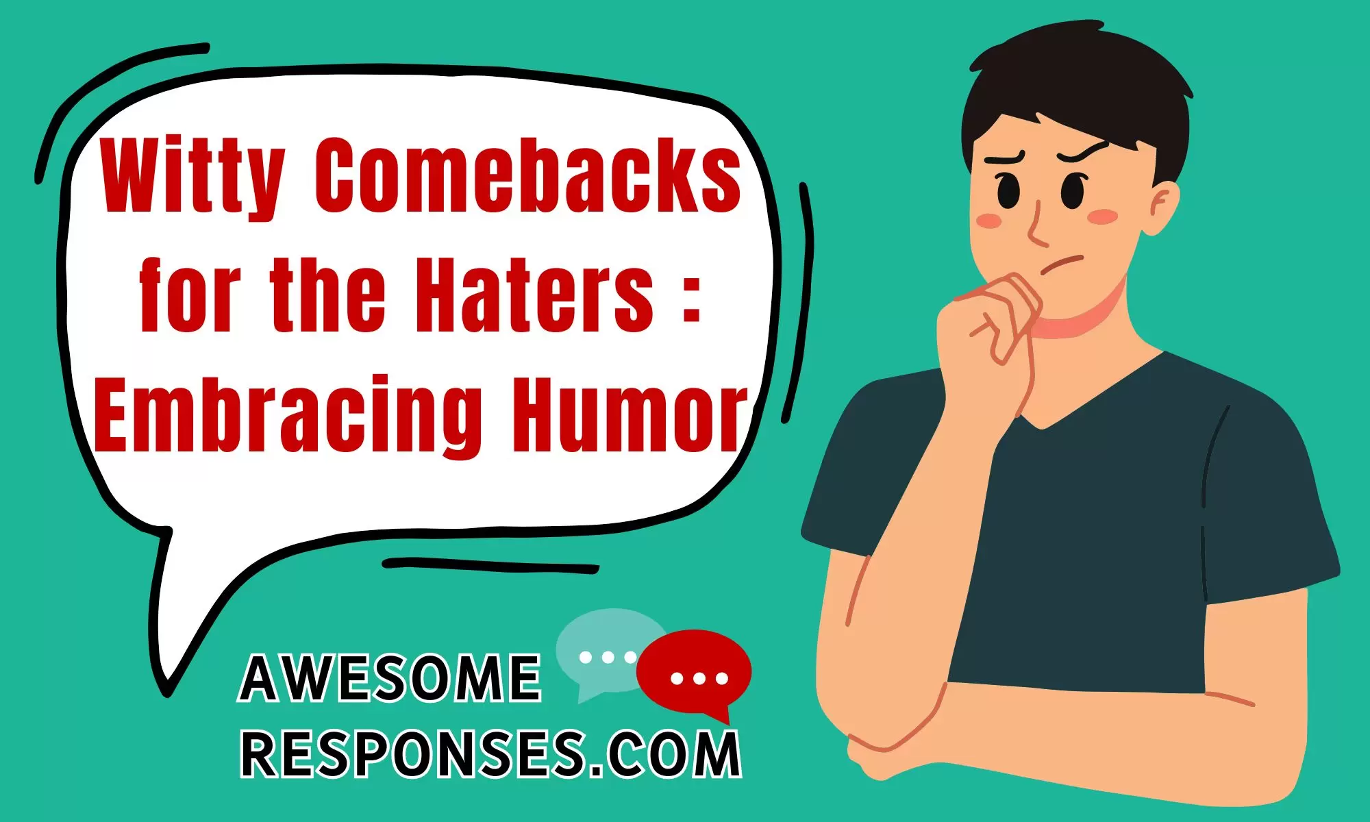Witty Comebacks for the Haters :   Embracing Humor