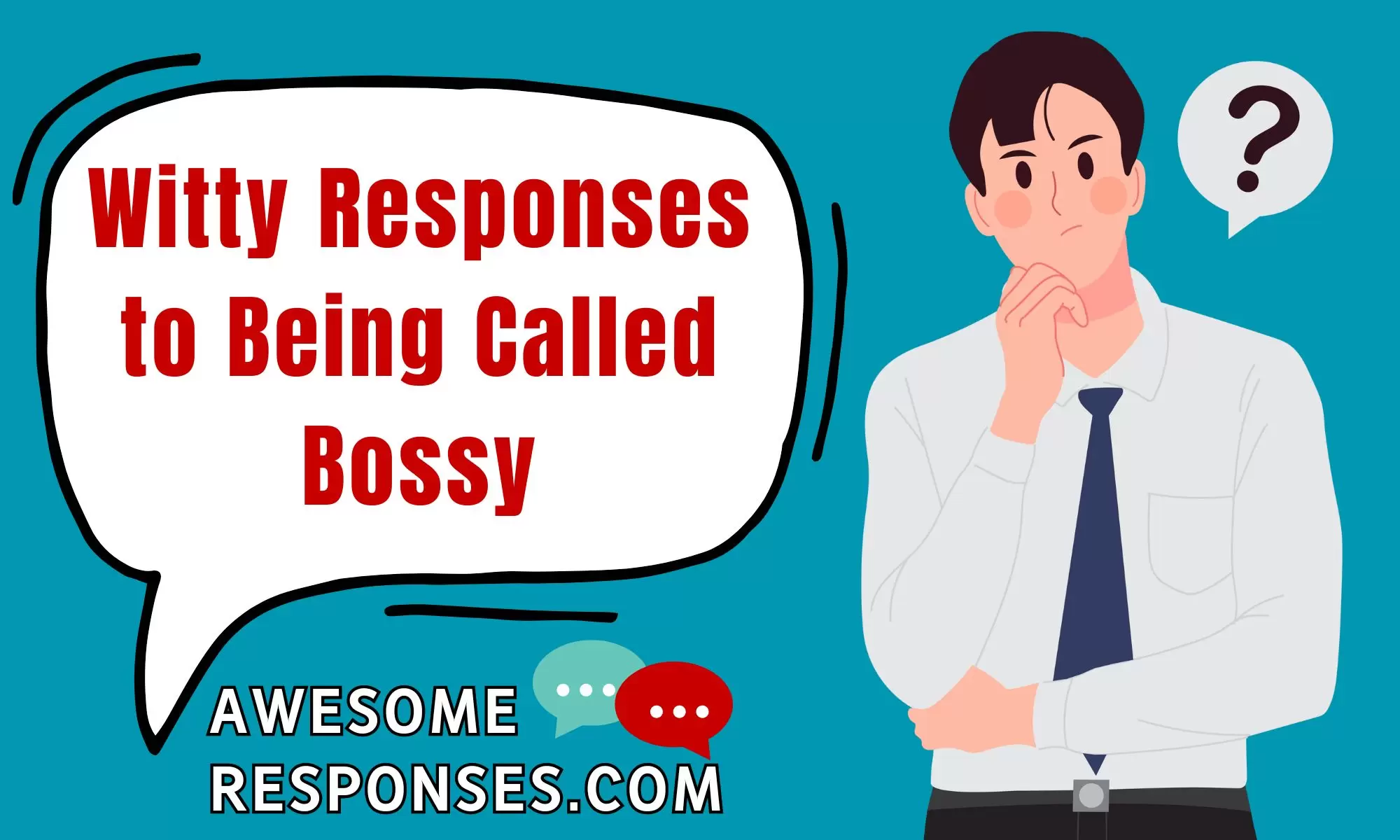 Witty Responses to Being Called Bossy