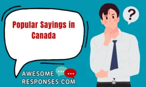 Popular Sayings in Canada
