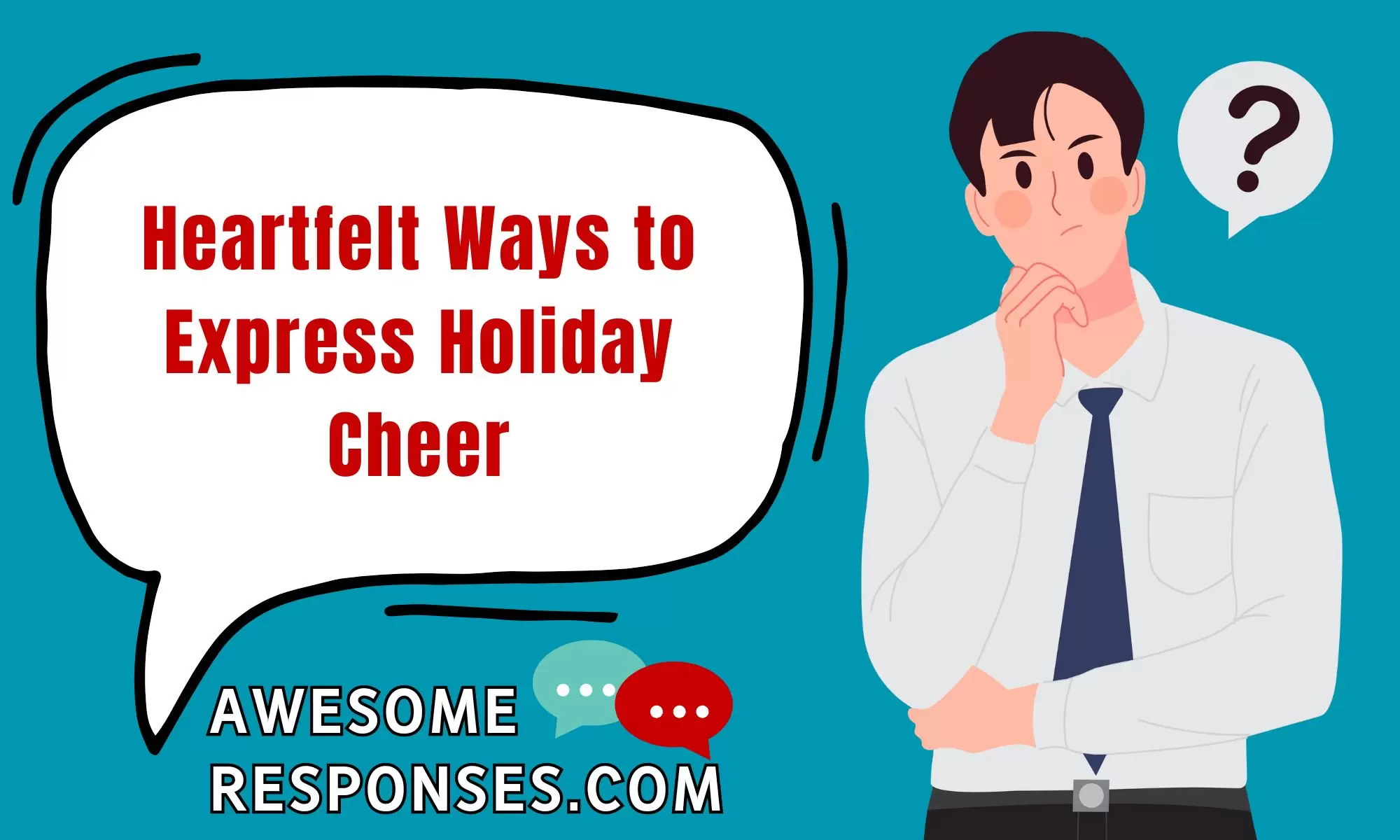 Heartfelt Ways to Express Holiday Cheer