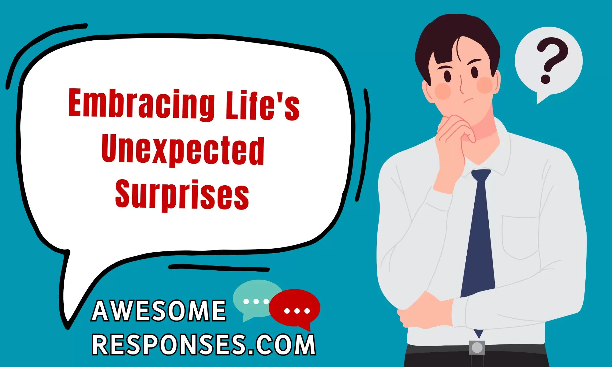 Embracing Life's Unexpected Surprises