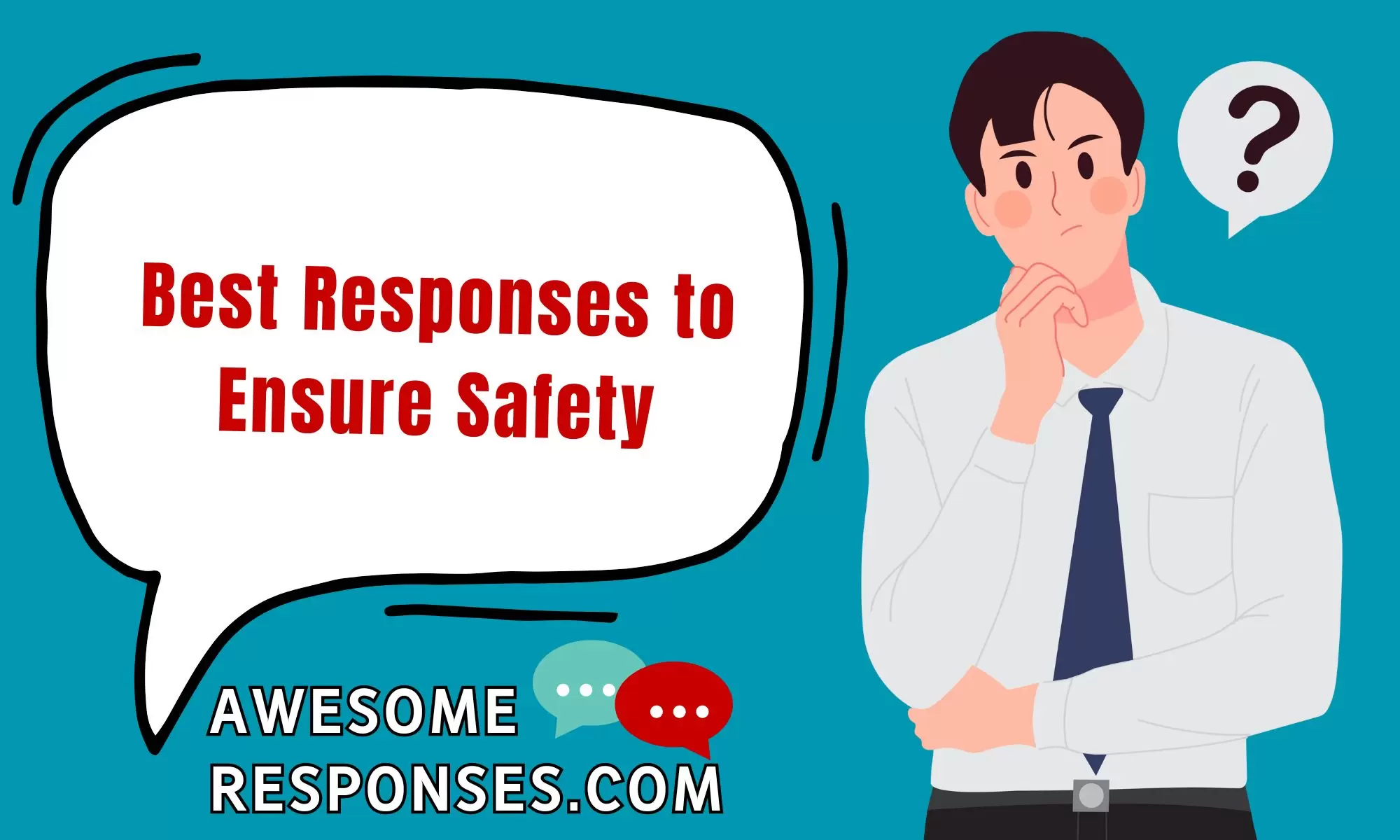 Best Responses to Ensure Safety