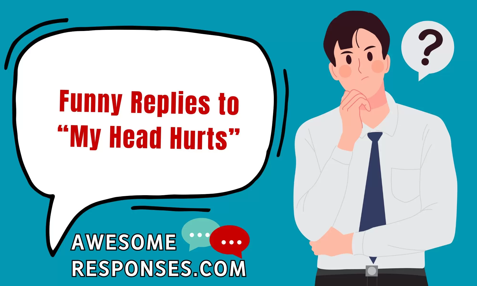 Funny Replies to “My Head Hurts”