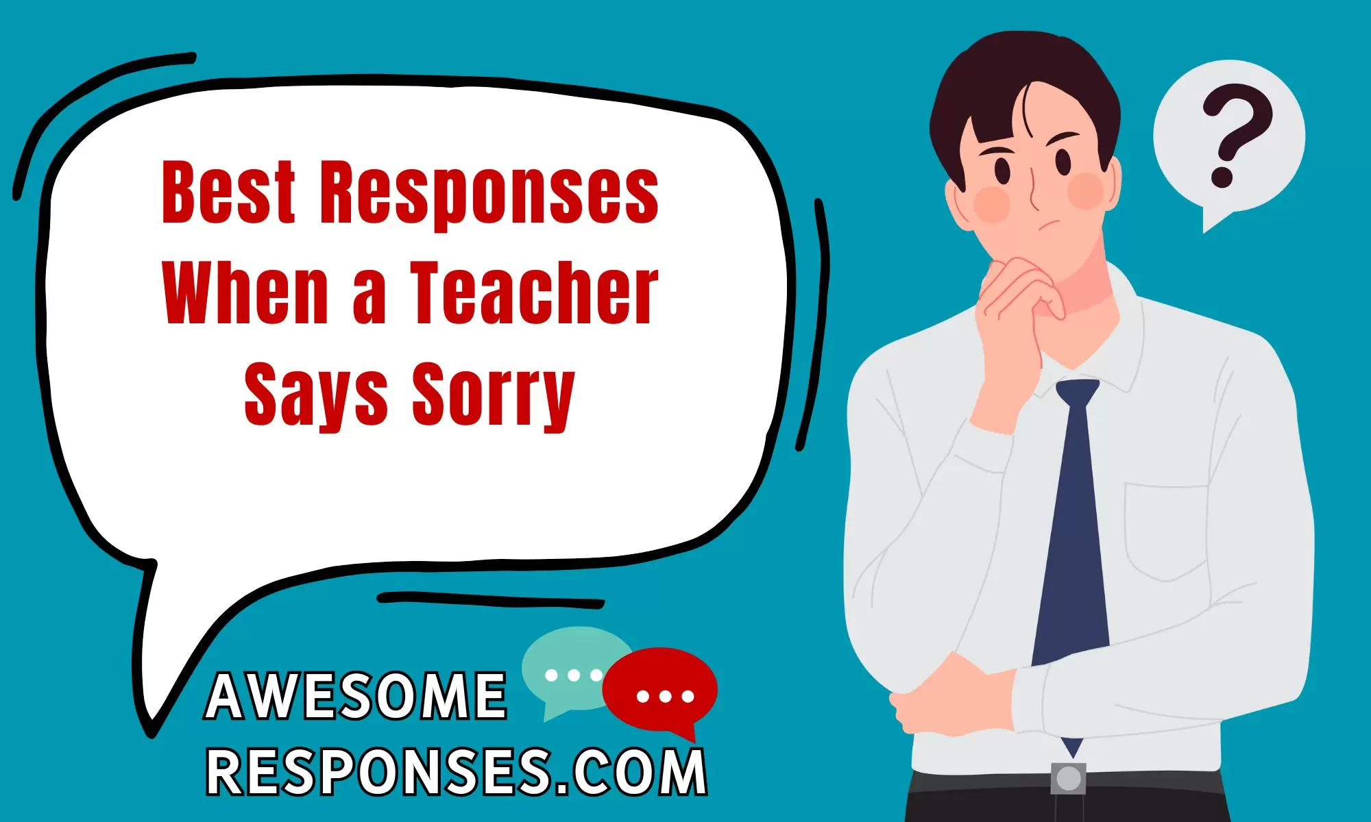 Best Responses When a Teacher Says Sorry