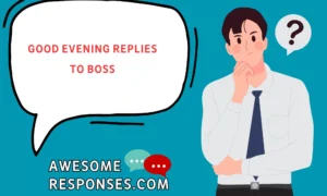 Good Evening Replies to Boss