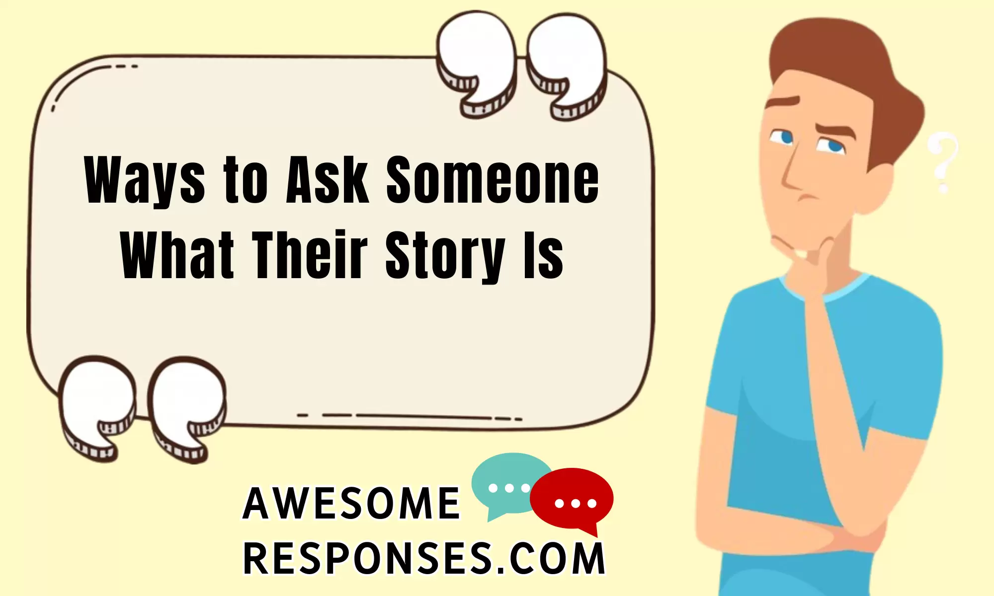 Ways to Ask Someone What Their Story Is