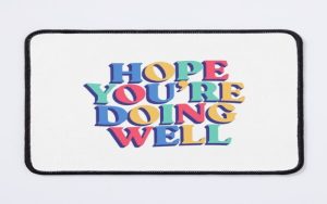 hope you are doing well reply